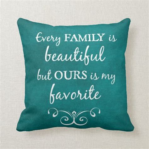 Check spelling or type a new query. Inspirational Family Quote Throw Pillow | Zazzle