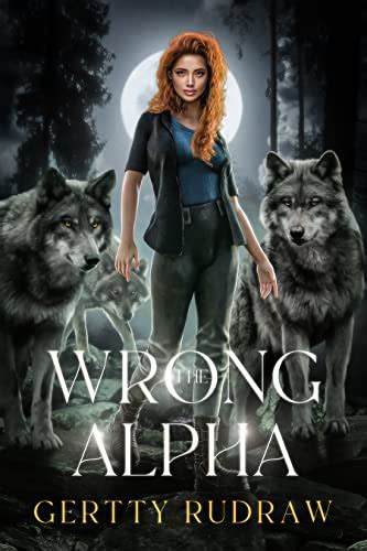 The Wrong Alpha A Rejected Mate Shifter Romance Wolfs Mate Book 1 English Edition Ebook