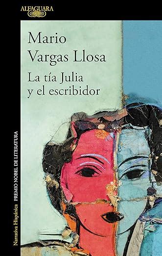 La Tía Julia Y El Escribidor Spanish Edition Kindle Edition By