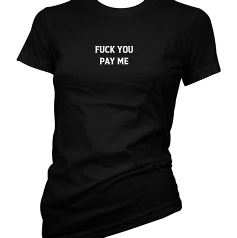 Fuck You Pay Me Womens T Shirt Tattoo Apparel Cartel Ink