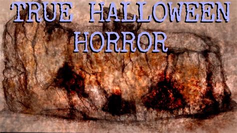 3 True Scary Halloween Stories Youtube
