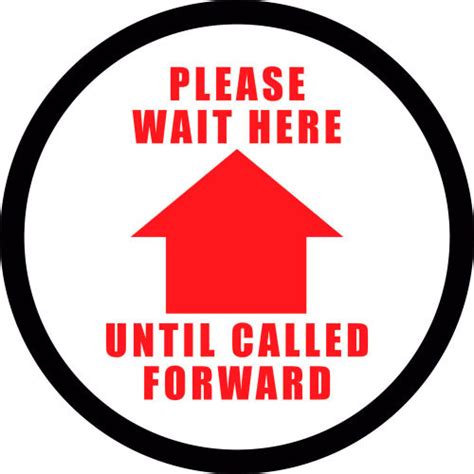 Please Wait Here Until Called Forward Sign 12 Round Vinyl Adhesive