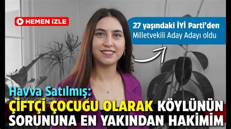 27 yaşında İYİ Parti den Milletvekili Aday Adayı oldu YouTube