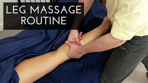Massage Tutorial Posterior Leg And Hip Routine Leg Massage Massage Therapy Techniques Massage