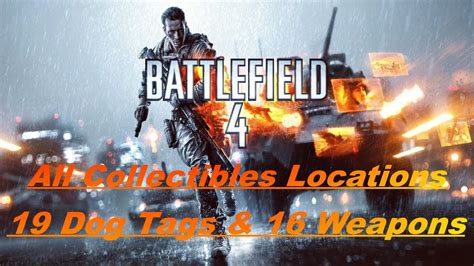 Battlefield 4 All 35 Dog Tags And Weapons Collectibles Youtube