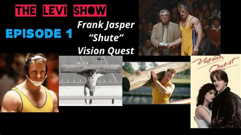 Interview Vision Quest Shute Frank Jasper Youtube