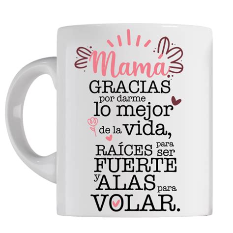 Taza Gracias Mamá Por Darme Lo Mejor De La Vida Tú Personalizas