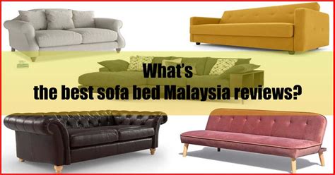 Sofas take centre stage, especially when friends and family get together. Top 15 Best Sofa Bed Malaysia Reviews - AuntieReviews