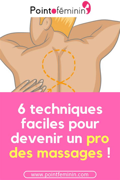 6 Techniques Faciles Pour Devenir Un Pro Des Massages Avec Images