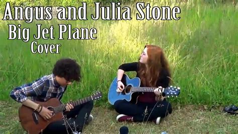 Angus And Julia Stone Big Jet Plane By Lily Of The Woods Youtube