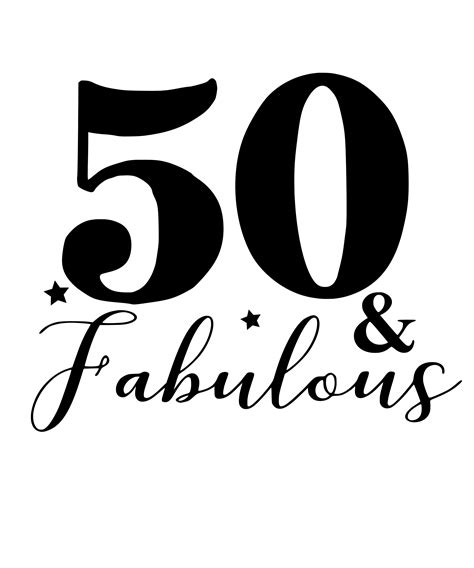 50 And Fabulous Svg Png 50th Birthday Digital Download Only Etsy