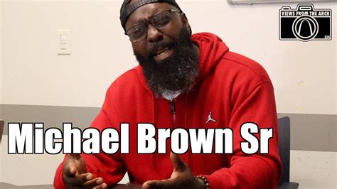 Michael Brown Sr Remembers The Day His Son Was Shot In Ferguson Part 4 Youtube