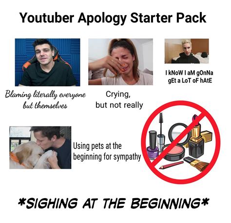 Youtuber Apology Starter Pack Rstarterpacks Starter Packs Know Your Meme