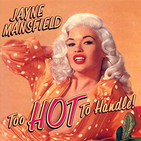 Too Hot To Handle By Jayne Mansfield On Amazon Music Uk