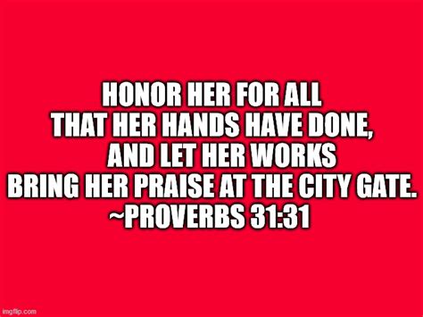 bible verse proverbs 31 31 imgflip