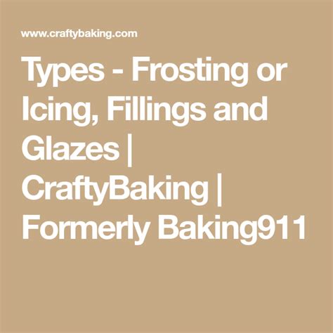 Types Frosting Or Icing Fillings And Glazes Craftybaking