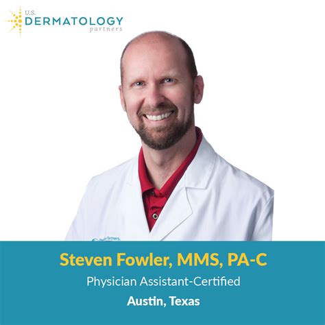 Welcome Steven Fowler Pa C To Austin Texas Us Dermatology Partners
