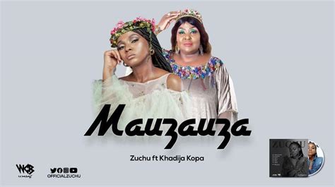 Audio L Zuchu Ft Khadija Kopa Mauzauza L Download Dj Kibinyo