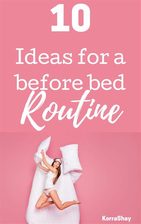 10 Ideas For Your Before Bed Routine Evening Routine Night Time Routine Bedtime Routine How