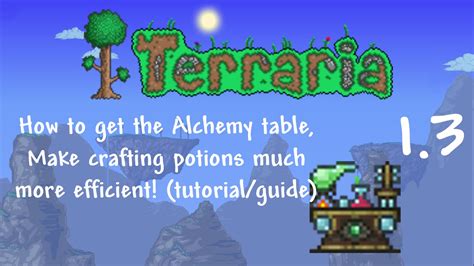 Terraria 1.3 How To Get The Alchemy Table! (makes crafting potions more