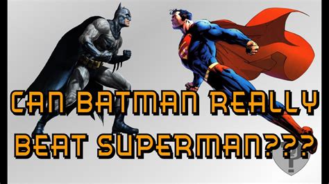 Can Batman Really Beat Superman The Big Questions Youtube