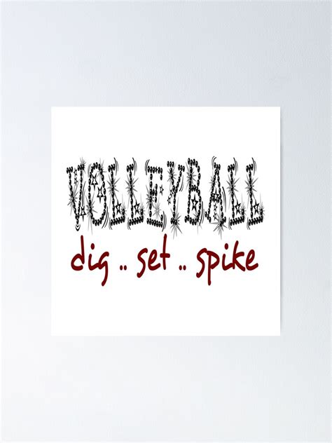 Volleyball Dig Set Spike Poster By Raineon Redbubble