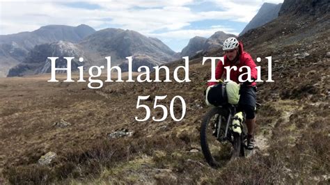 Highland Trail 550 Youtube