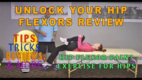 Unlock Your Hip Flexors Review Unlock Your Hip Flexors By Rick Kaslj Youtube
