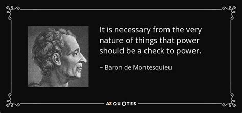 Baron De Montesquieu Quote It Is Necessary From The Very Nature Of