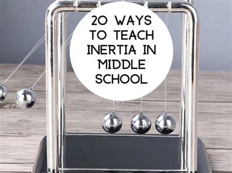 20 Ways To Teach Inertia In Middle School Teaching Expertise