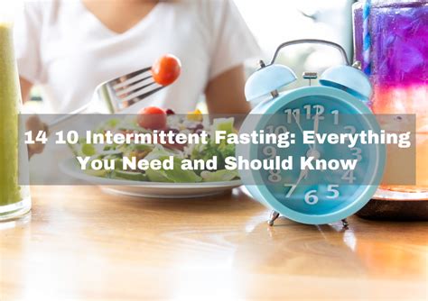 14 10 Intermittent Fasting Everything You Need And Should Know