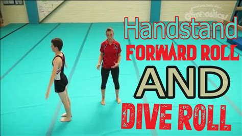 Head Over Heels Gymnastics Tutorials Handstand Forward Roll And Dive