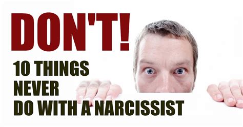 10 things never to do with a narcissist dailykenn