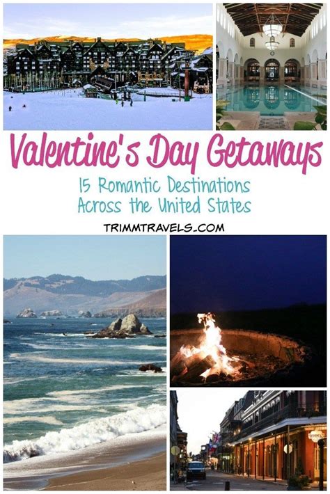 valentine s day getaways romantic destinations across the united states romantic destinations