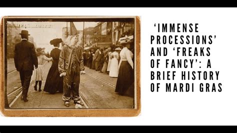 Immense Processions And ‘freaks Of Fancy A Brief History Of Mardi