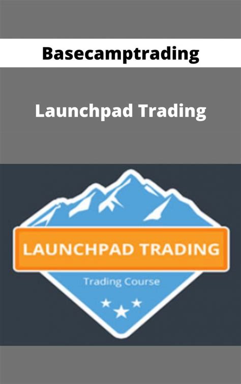 Basecamptrading Launchpad Trading Kilocourse