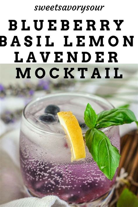 Blueberry Basil Lemon Lavender Mocktail Sweet Savory Sour Recipe