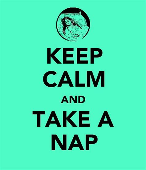 The Perfect Solution Take A Nap Calm Words