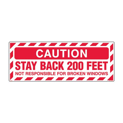 Caution Stay Back 200 Feet Decal
