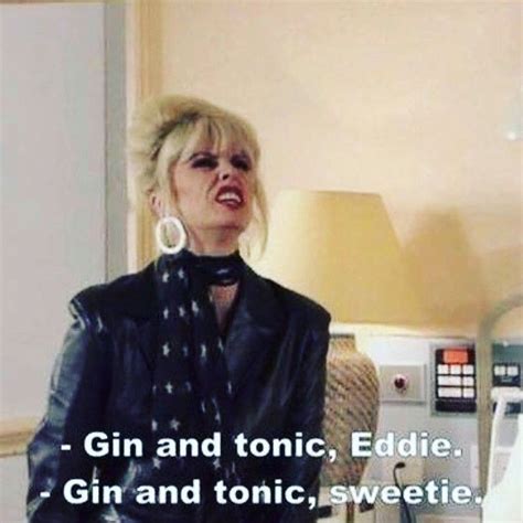 Sweetie Darling Absolutely Fabulous Quotes Patsy And Edina Absolutely Fabulous Patsy