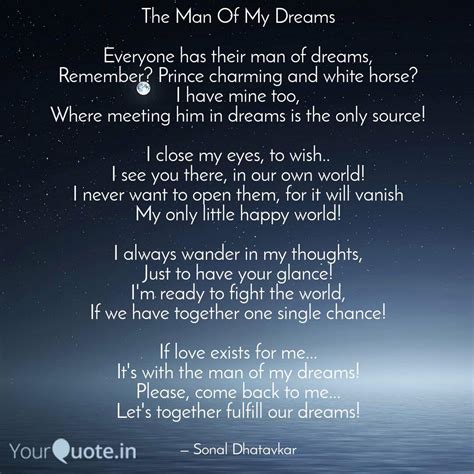 Most of the man of my dreams quotations and captions are from famous authors like marilyn monroe and unknown. The Man Of My Dreams Eve... | Quotes & Writings by Sonal ...
