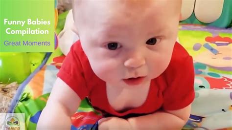 Funny Babies Compilation Great Moments Youtube