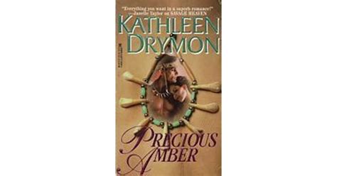 Precious Amber By Kathleen Drymon