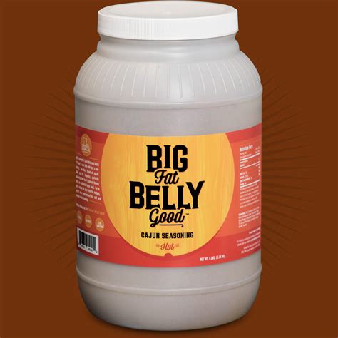 Big Fat Belly Good Hot Cajun Seasoning Gallon Size