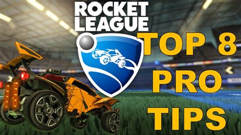 Rocket League Top 8 Pro Tips Youtube