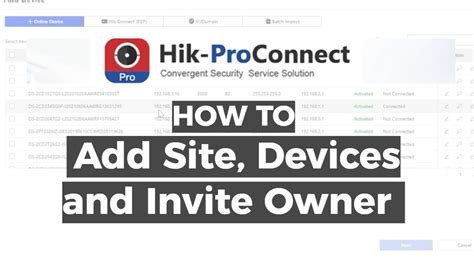 How To Add Site Devices And Invite Owner Using Hik Pro Connect Portal