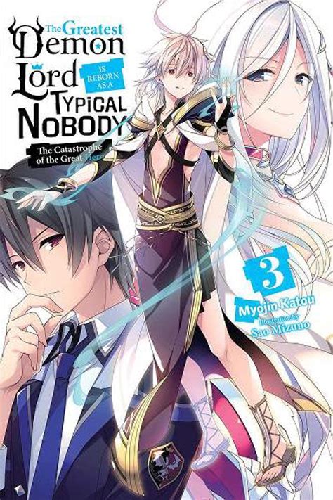 Greatest Demon Lord Is Reborn As A Typical Nobody Vol 3 Light Novel The Cat 9781975312749