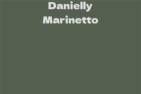 Danielly Marinetto Facts Bio Career Net Worth Aidwiki