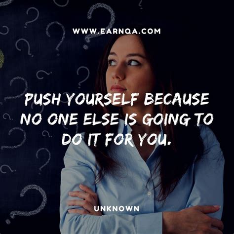 push yourself because no one else is going to do it for you motivational quotes motivation