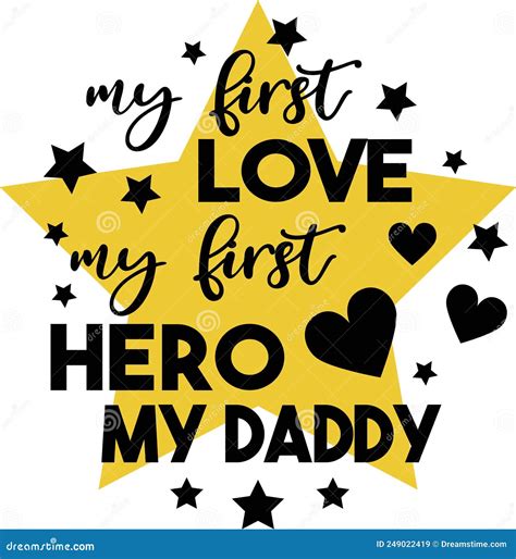 Vector Hand Written My First Love My First Hero My Daddy Black And